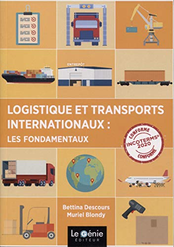 Logistique et transports internationaux : les fondamentaux: Conforme Incoterms 2020 von GENIE GLACIERS