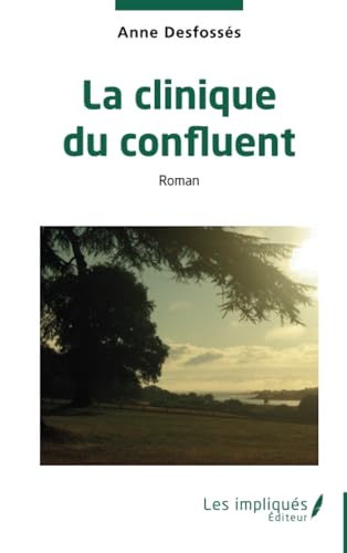 La clinique du confluent von Les Impliqués