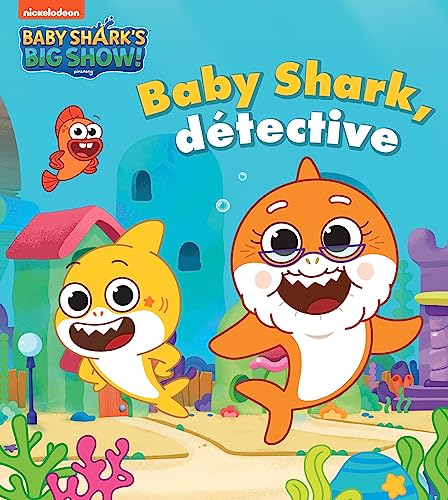 Baby Shark - Baby Shark, détective: Détective Baby-Shark von HACHETTE JEUN.