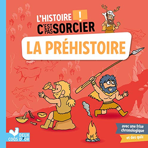 L'histoire C'est pas sorcier - La Préhistoire von Deux Coqs D'Or