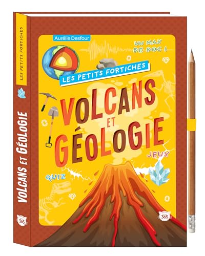 Les Petits Fortiches - Volcans et Géologie: Avrec 1 crayon von 365 PARIS