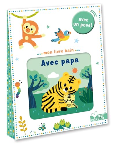 Mon livre bain - Avec papa - Avec un pouet Mon livre bain - Avec papa - Avec un pouet von DEUX COQS D OR