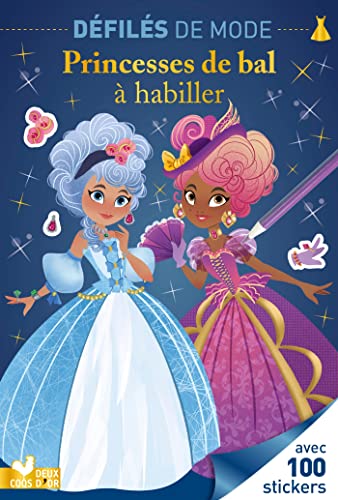 Princesses de bal à habiller: Avec 100 stickers