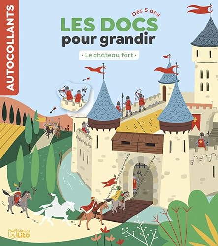 Les Docs pour grandir - Le château fort -Dès 5 ans von Editions Lito