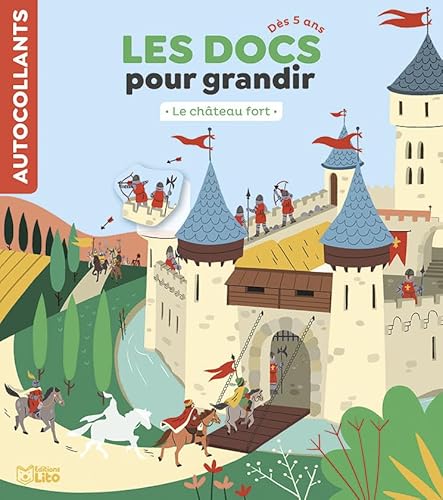 Les Docs pour grandir - Le château fort -Dès 5 ans von Editions Lito