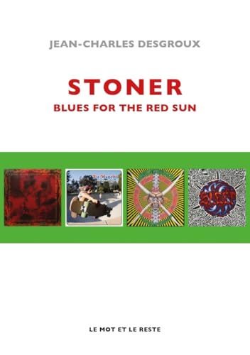 Stoner - Blues for the Red Sun Stoner - Blues for the Red Sun von MOT ET LE RESTE