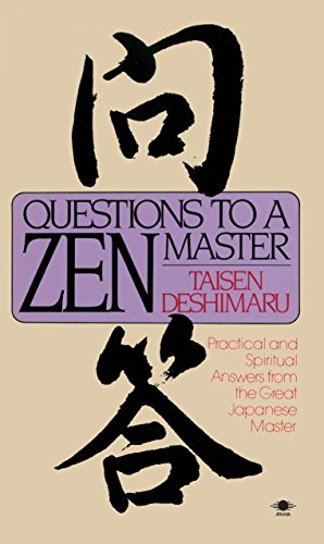 Questions to a Zen Master: Political and Spiritual Answers from the Great Japanese Master
