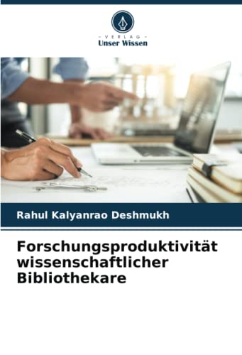 Forschungsproduktivität wissenschaftlicher Bibliothekare: DE von Verlag Unser Wissen