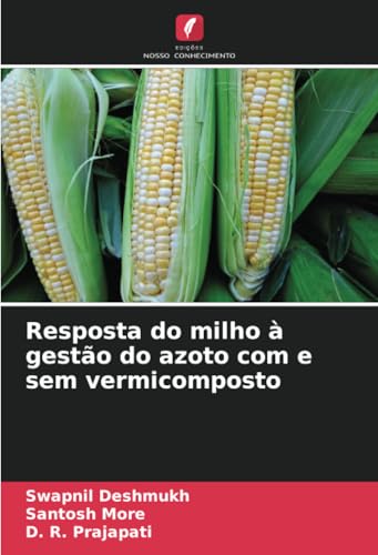 Resposta do milho à gestão do azoto com e sem vermicomposto: DE von Edições Nosso Conhecimento