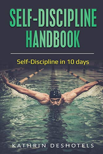 Self-Discipline Handbook: Self-Discipline in 10 days (Emotional Intelligence, Band 4) von Trebol Publishing LLC