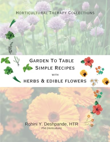 Garden to Table: Simple Recipes with Herbs & Edible Flowers von Hmdpublishing