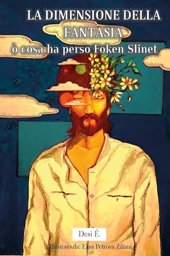 La Dimensione della Fantasia ò cosa ha perso Foken Slinet von Youcanprint