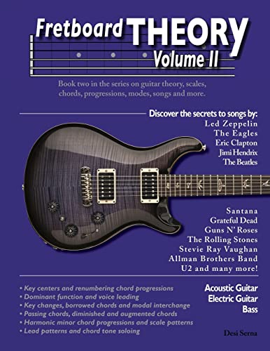 Fretboard Theory Volume II: Book two in the series on guitar theory, scales, chords, progressions, modes, songs, and more. von CREATESPACE