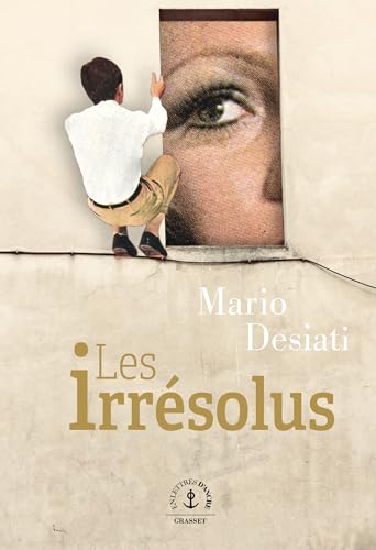 Les Irrésolus: Roman von GRASSET