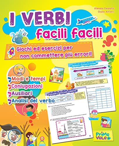 I verbi facili facili. Giochi ed esercizi per non commettere più errori. Ediz. a colori von Primo Volo
