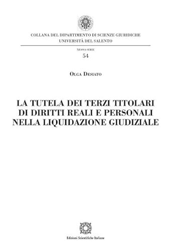 La tutela dei terzi titolari di diritti reali e personali nella liquidazione giudiziale La tutela dei terzi titolari di diritti reali e personali nella liquidazione giudiziale von Edizioni Scientifiche Italiane