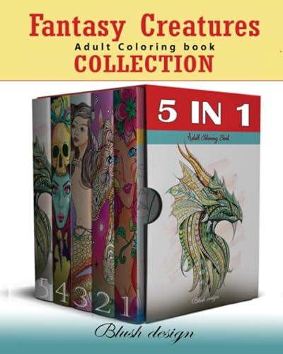 Fantasy Creatures: Adult Coloring Book Collection (Stress Relieving Creative Fun Drawings to Calm Down, Reduce Anxiety & Relax.)