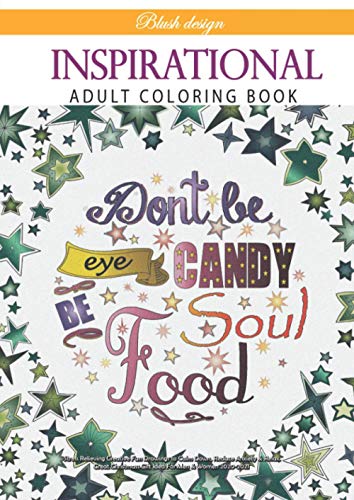 Inspirational Adult Coloring Book (Stress Relieving Creative Fun Drawings to Calm Down, Reduce Anxiety & Relax.)