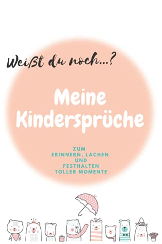 Kindersprüche: Eintragebuch für Erinnerungen, Kinderzitate & Kindersprüche| Ideale Geschenkidee zu Weihnachten, Geburtstag oder zur Geburt im süßen Tierdesign Kindersprüche: Eintragebuch für Erinnerungen, Kinderzitate & Kindersprüche| Ideale Geschenkidee zu Weihnachten, Geburtstag oder zur Geburt im süßen Tierdesign