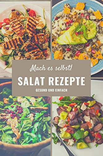 Mach Es selbst ! Salat Rezepte: Rezeptbuch Kochbuch und Notizbuch zum Ausfüllen für eigene Rezeptideen für Salatliebhaber und Salatesser und Salatfreunde | 6x9 von Independently published