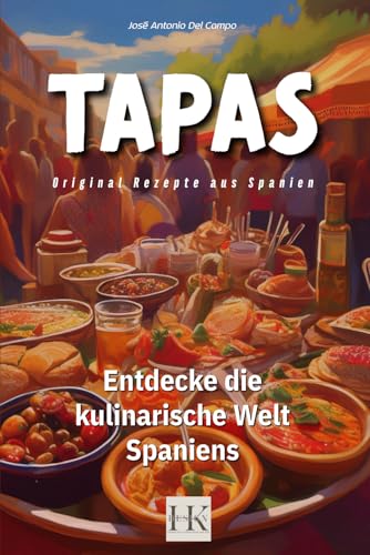 TAPAS & CO: Entdecke die kulinarische Welt Spaniens