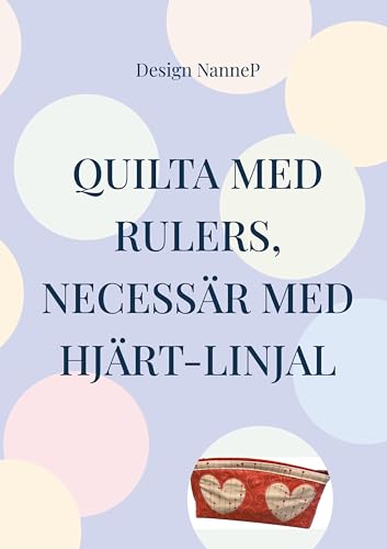 Quilta med rulers,: necessär med hjärtan von BoD – Books on Demand – Schweden