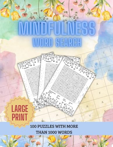 Mindfulness Word Search: Soothing and Serene Word Search Puzzles for Adults: Elevate Your Mind with Peaceful and Positive Challenges. More than 100 puzzles. von Independently published