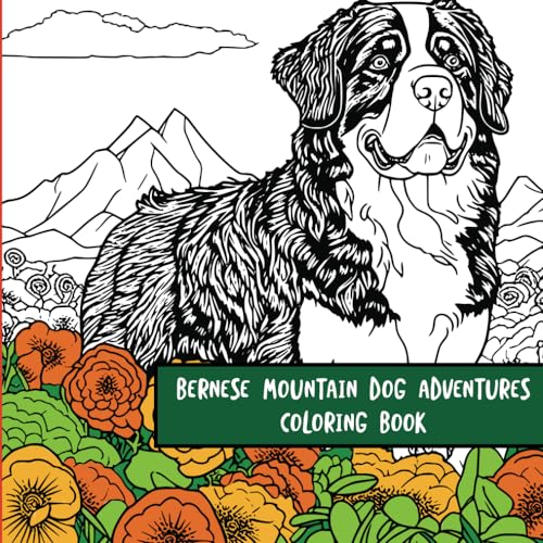 Bernese Mountain Dog Adventures: Coloring Book