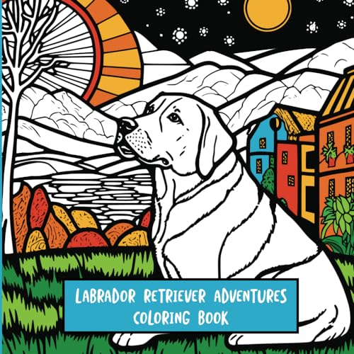 Labrador Retriever Adventures: Coloring Book