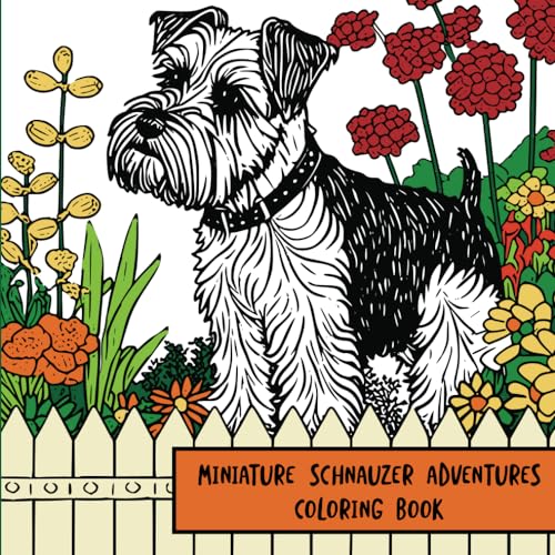 Miniature Schnauzer Adventures: Coloring Book von Independently published