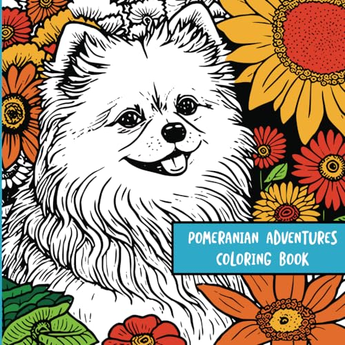 Pomeranian Adventures: Coloring Book von Independently published