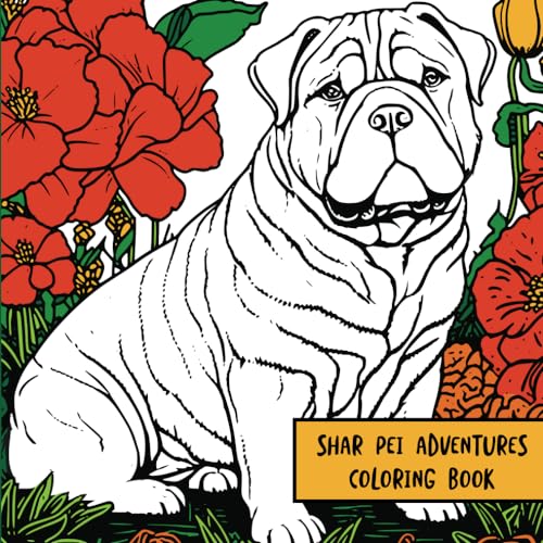 Shar Pei Adventures: Coloring Book von Independently published