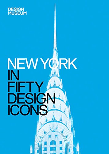 New York in Fifty Design Icons: Design Museum Fifty