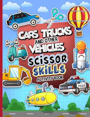 Cars, Trucks and Other Vehicles Scissor Skills Activity Book: Adorable Transportation Vehicles Coloring, Cut and Paste Activity Workbook for Kids Ages 4-8 von Independently published