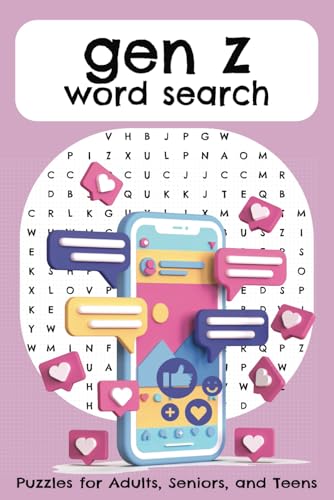 Gen Z Word Search Puzzle Book: Word Searches with Easy to Read Print about Generation Z, Gen Z, Zoomer, and More | 6x9 inches, 110 pages | 50+ Puzzles ... Gifts for Vacations, Holidays, and Free Time von Independently published