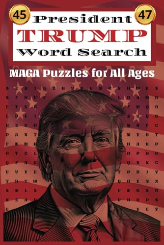 THE President Trump Word Search: Word Searches with Easy to Read Print about President Trump, MAGA and More | 6x9 inches, 110 pages | 50+ Puzzles ... Gifts for Vacations, Holidays, and Free Time von Independently published