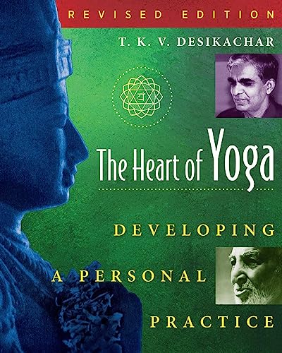 The Heart of Yoga: Developing a Personal Practice von Inner Traditions