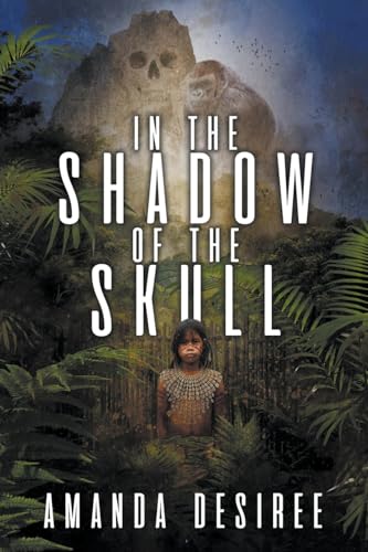 In the Shadow of the Skull von Amanda Desiree