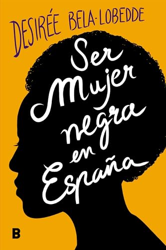 SER MUJER NEGRA EN ESPAÑA (Somos B)