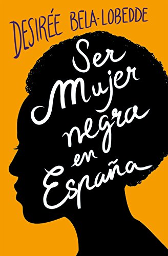 SER MUJER NEGRA EN ESPAÑA (Somos B)