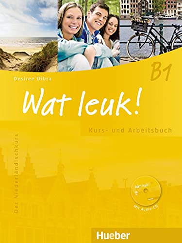 Wat leuk! B1: Der Niederländischkurs / Kurs- und Arbeitsbuch mit 2 Audio-CDs (Wat leuk! aktuell) Wat leuk! B1: Der Niederländischkurs / Kurs- und Arbeitsbuch mit 2 Audio-CDs (Wat leuk! aktuell)