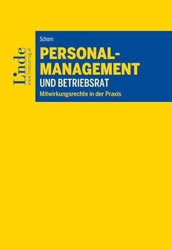 Personalmanagement und Betriebsrat: Mitwirkungsrechte in der Praxis