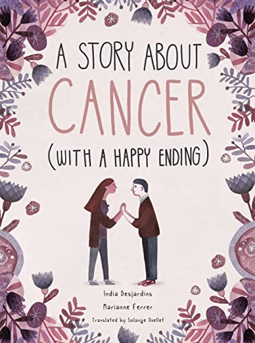 A Story about Cancer with a Happy Ending von Frances Lincoln Ltd