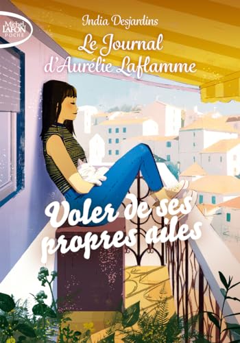 Le journal d'Aurélie Laflamme - Nouvelle édition - Tome 9 Voler de ses propres ailes Le journal d'Aurélie Laflamme - Nouvelle édition - Tome 9 Voler de ses propres ailes von MICHEL LAFON PO
