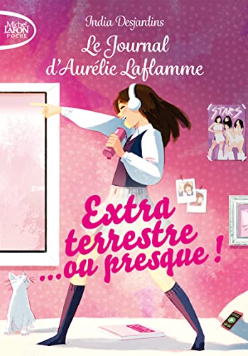 Le journal d'Aurélie Laflamme - Tome 1 Extraterrestre... ou presque ! von MICHEL LAFON PO