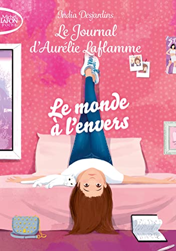 Le journal d'Aurélie Laflamme - Tome 4 Le monde à l'envers von MICHEL LAFON PO