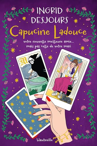 Capucine Ladouce, votre nouvelle meilleure amie... mais pas celle de votre mari Capucine Ladouce, votre nouvelle meilleure amie... mais pas celle de votre mari von HAUTEVILLE