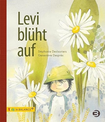Levi blüht auf: Autismus, was ist das eigentlich? (kids in BALANCE) von BALANCE Buch + Medien Verlag