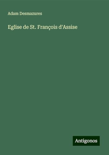 Eglise de St. François d'Assise von Antigonos Verlag