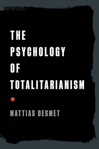 The Psychology of Totalitarianism The Psychology of Totalitarianism von Chelsea Green Publishing